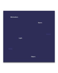 Minimalism: Space. Light. Object.