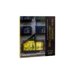 New Chinese Architecture: Twenty Women Building the Future